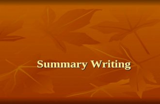 Summary Writing. Objectives 1. 1. Definition of a summary 2. 2. The characteristics of a good summary 3. 3. Techniques in summary writing 4. 4. Steps.