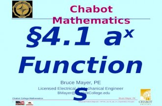 BMayer@ChabotCollege.edu MTH15_Lec-18_sec_4-1_Exponential_Fcns.pptx 1 Bruce Mayer, PE Chabot College Mathematics Bruce Mayer, PE Licensed Electrical &