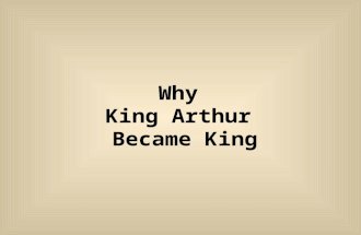 Why King Arthur Became King. Many years ago in an age long forgotten there lived two children who had a profound effect on the history of England. Indeed.