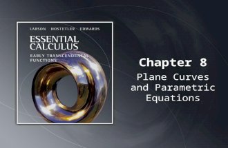 Chapter 8 Plane Curves and Parametric Equations. Copyright © Houghton Mifflin Company. All rights reserved.8 | 2 Definition of a Plane Curve.