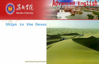 Ships in the Desert Objectives  To understand the text  To learn the words and phrases about environment  To be familiar with the environmental issue.
