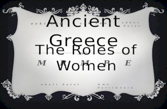 Ancient Greece eeki Lad MRMPE yan Lowe adhav Patel aheli Patelmma Patrimonio The Roles of Women.