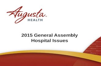 2015 General Assembly Hospital Issues. 2015 – a “Short Session” 1,865 Bills Introduced from Senate 1,143 Bills Introduced in House 3,008 Bills Reviewed.
