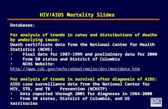 Databases: For analysis of trends in rates and distributions of deaths by underlying cause: Death certificate data from the National Center for Health.