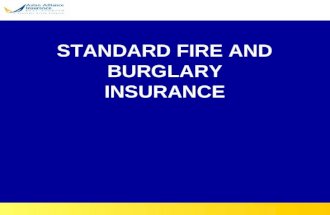 STANDARD FIRE AND BURGLARY INSURANCE. WHAT ARE WE GOING TO DISCUSS IN FIRE POLICY? BASIC COVER (FIRE & LIGHTNING) CONDITIONS ENDORSEMENTS (ADDITIONAL.