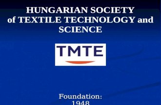 HUNGARIAN SOCIETY of TEXTILE TECHNOLOGY and SCIENCE Foundation: 1948.