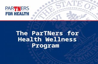 The ParTNers for Health Wellness Program. 1 2014 Partnership Promise Updates Participation Rates: Well-Being Assessment ® (WBA) Biometric Screenings Member.