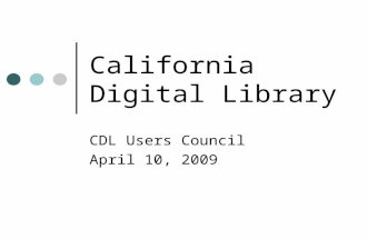 California Digital Library CDL Users Council April 10, 2009.