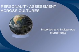 PERSONALITY ASSESSMENT ACROSS CULTURES Imported and Indigenous Instruments.