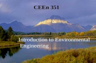 CEEn 351 Introduction to Environmental Engineering.