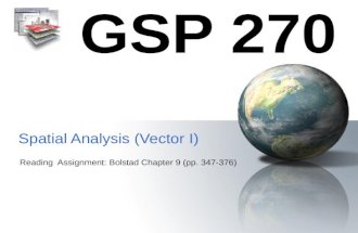 Spatial Analysis (Vector I) Reading Assignment: Bolstad Chapter 9 (pp. 347-376)