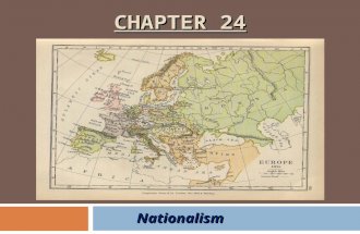 CHAPTER 24 Nationalism. Italian Unification  Nationalism: desire for national independence  1815: Italian Peninsula was divided into several independent.