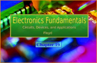 Chapter 19 Electronics Fundamentals Circuits, Devices and Applications - Floyd © Copyright 2007 Prentice-Hall Chapter 19.