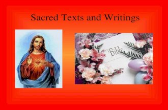 Sacred Texts and Writings. Overview The Bible Importance of the Bible The Gospels –The Gospel of Mark –The Gospel of Matthew –The Gospel of Luke –The.