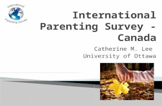 Catherine M. Lee University of Ottawa. IPS Australia 14 Canadian investigators 29 partner agencies 1938 parents uOttawa report team.