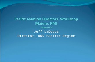 Jeff LaDouce Director, NWS Pacific Region. Pacific Region AOR.