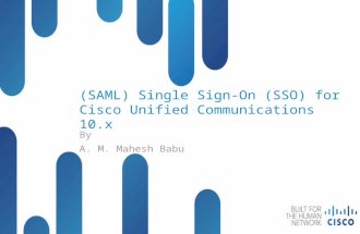 © 2012 Cisco and/or its affiliates. All rights reserved. BRKUCC- 2004 Cisco Public (SAML) Single Sign-On (SSO) for Cisco Unified Communications 10.x By.