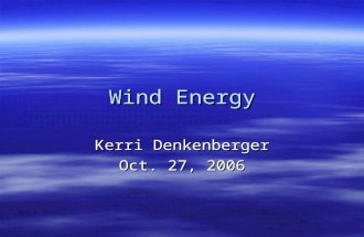 Wind Energy Kerri Denkenberger Oct. 27, 2006. Typical Wind Turbine  Height similar.