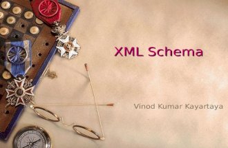XML Schema Vinod Kumar Kayartaya. What is XML Schema?  XML Schema is an XML based alternative to DTD  An XML schema describes the structure of an XML.