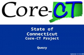 State of Connecticut Core-CT Project Query Updated 4/14/2003.