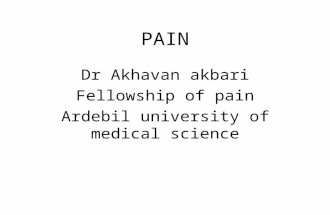 PAIN Dr Akhavan akbari Fellowship of pain Ardebil university of medical science.