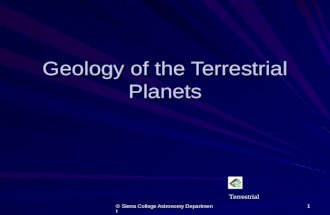 © Sierra College Astronomy Department 1 Geology of the Terrestrial Planets Terrestrial.