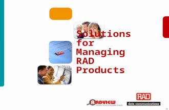 RADview Moscow 2011 Slide 1 Solutions for Managing RAD Products.