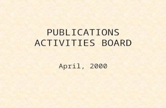 PUBLICATIONS ACTIVITIES BOARD April, 2000. Outline nIEEE Book publishing nWeb advertising nXplore -- IEEE’s new Online service nCDs/DVDs -- A possible.