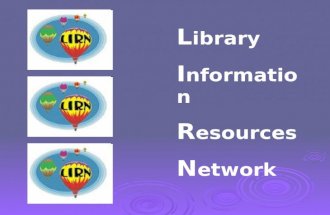 L ibrary I nformation R esources N etwork. L ibrary I nformation R esources N etwork  The Library Information Resources Network contains a collection.