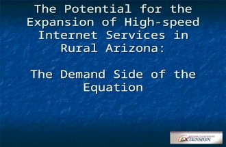The Potential for the Expansion of High-speed Internet Services in Rural Arizona: The Demand Side of the Equation.