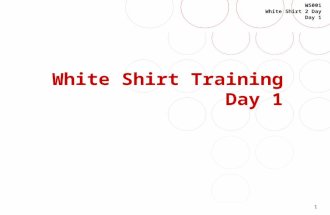 1 WS001 White Shirt 2 Day Day 1 White Shirt Training Day 1.