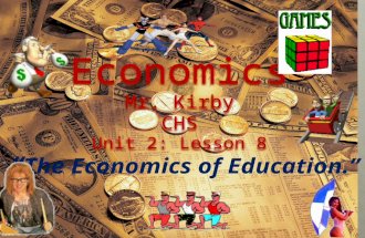 “ The Economics of Education.” Unit Three: Learning Objectives: North Clackamas School District Social Studies Priority Standards: Econ 51 (B): Define.