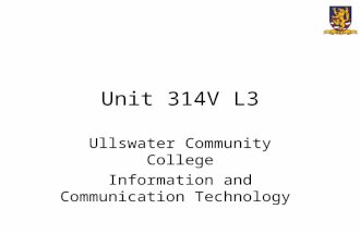 Unit 314V L3 Ullswater Community College Information and Communication Technology.