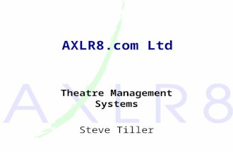 AXLR8.com Ltd Theatre Management Systems Steve Tiller.