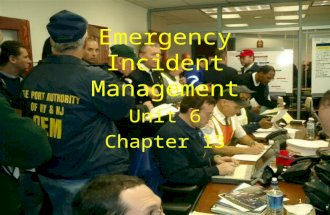 Emergency Incident Management Unit 6 Chapter 13 1.