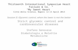 Session II: Glycemic control, when the lower is not the better Strict glycemic control and cardiovascular diseases Stefano Genovese Diabetologia e Malattie.