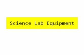 Science Lab Equipment. Science Journal Use: Documentation of science work. Journal checks and study guide. Journal Rules: 1.Follow directions about.