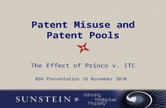 Patent Misuse and Patent Pools The Effect of Princo v. ITC BBA Presentation 18 November 2010.