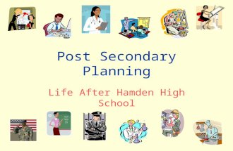 1 Post Secondary Planning Life After Hamden High School.