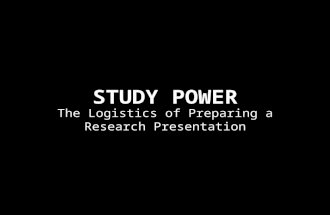 The Logistics of Preparing a Research Presentation.