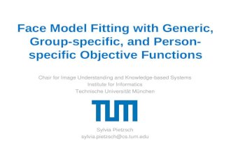 Face Model Fitting with Generic, Group-specific, and Person- specific Objective Functions Chair for Image Understanding and Knowledge-based Systems Institute.