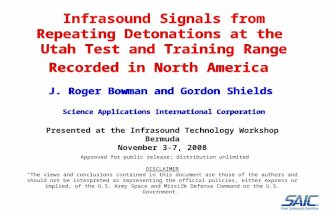 Infrasound Signals from Repeating Detonations at the Utah Test and Training Range Recorded in North America J. Roger Bowman and Gordon Shields Science.