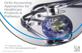 The world’s leading sustainability consultancy GHG Accounting Approaches for Healthcare Products & Pathways The world’s leading sustainability consultancy.