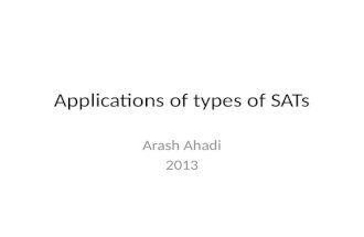 Applications of types of SATs Arash Ahadi 2013. What is SAT?