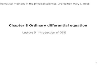 1 Chapter 8 Ordinary differential equation Mathematical methods in the physical sciences 3rd edition Mary L. Boas Lecture 5 Introduction of ODE.