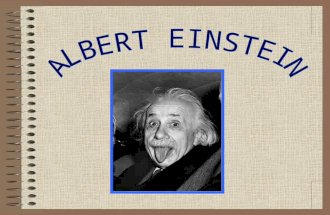 Early Life Born on March 14, 1879 in Ulm, Württemberg, Germany.(Galenet) Although Jewish, Albert Einstein attended a Catholic School. (Galenet) At only.