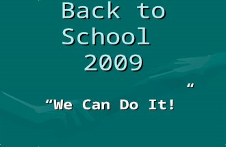 Back to School 2009 “We Can Do It!”. What I did on my summer vacation...