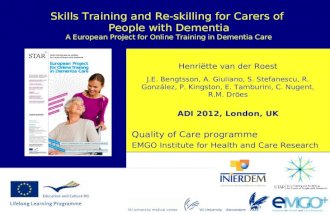 EMGO Institute for Health and Care Research Quality of Care programme Skills Training and Re-skilling for Carers of People with Dementia A European Project.