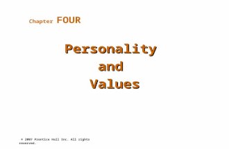 © 2007 Prentice Hall Inc. All rights reserved. PersonalityandValues Chapter FOUR.