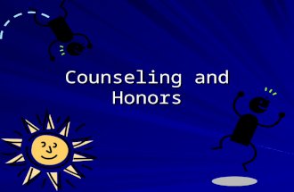 Counseling and Honors. Who are the Counselors? Karen Lynch 7 th Grade Counselor Lisa Shortley 8 th Grade Counselor Amanda Vega de Garcia Student Services.
